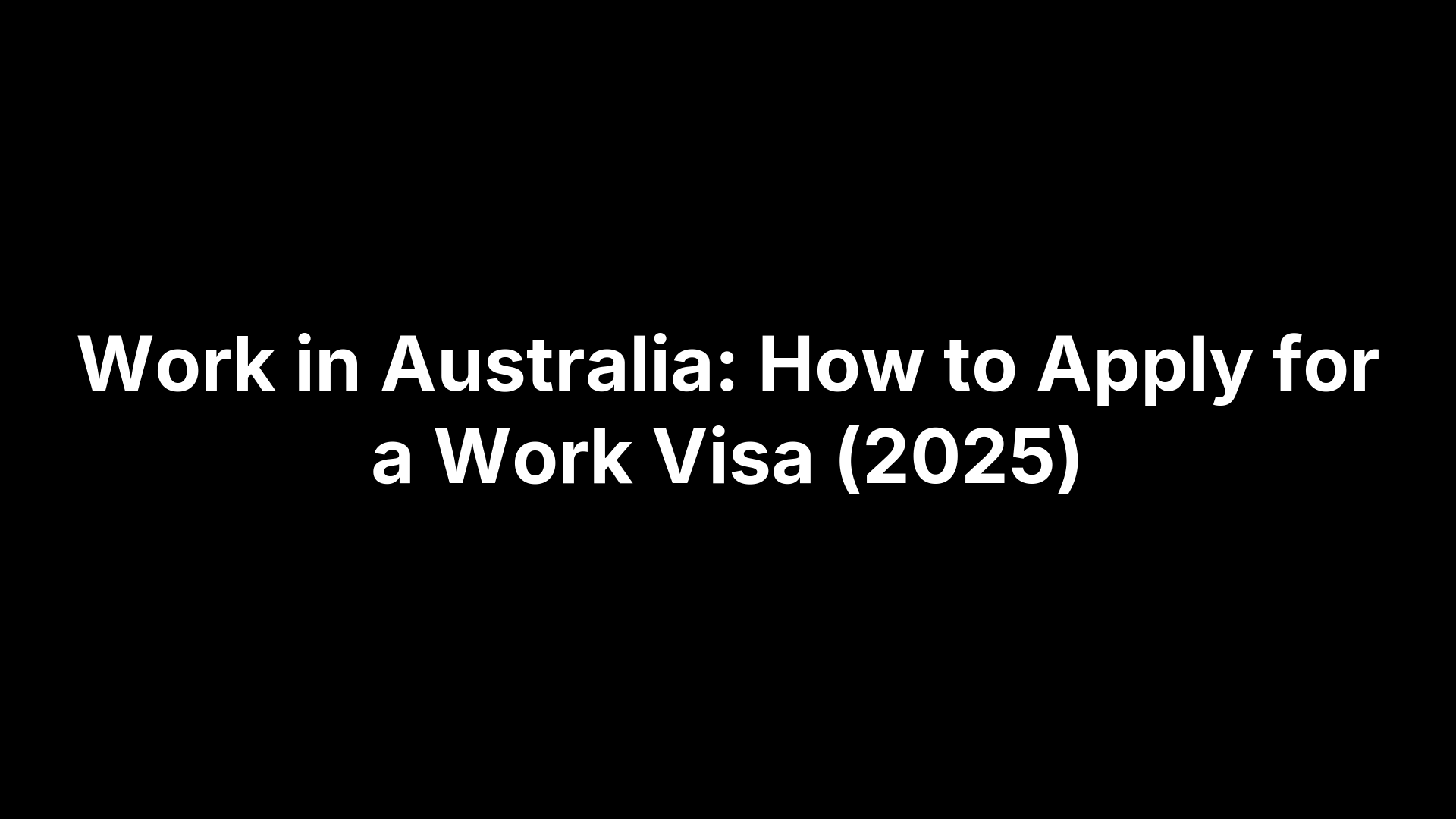 Work in Australia: How to Apply for a Work Visa (2025) - Simon Mander ...