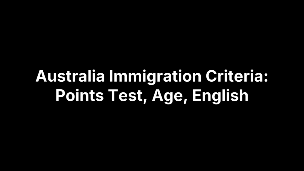 Australia Immigration Criteria: Points Test, Age, English